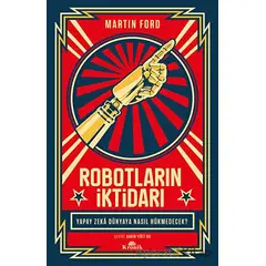 Robotların İktidarı - Martin Ford - Kronik Kitap