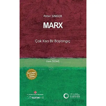 Marx: Çok Kısa Bir Başlangıç - Peter Singer - İstanbul Kültür Üniversitesi - İKÜ Yayınevi