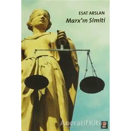 Marx’ın Simiti - Esat Arslan - Kapı Yayınları
