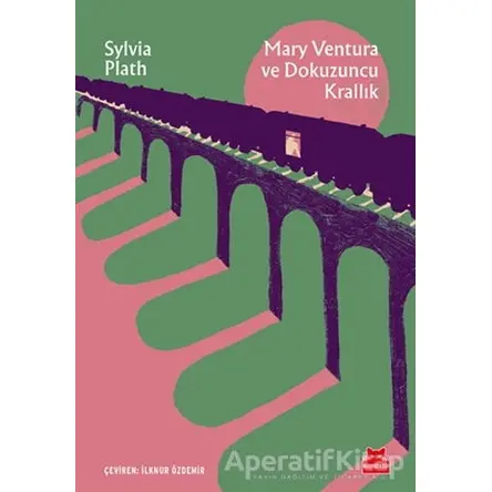 Mary Ventura ve Dokuzuncu Krallık - Sylvia Plath - Kırmızı Kedi Yayınevi