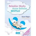 Bebekler Mutlu Anne Babalar Mutlu - Soner Yatgın - Arion Yayınevi