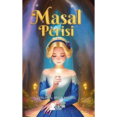 Masal Perisi - Beyza Bakırcı - Parya Kitap