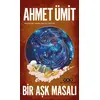 Bir Aşk Masalı - Ahmet Ümit - Yapı Kredi Yayınları