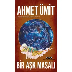 Bir Aşk Masalı - Ahmet Ümit - Yapı Kredi Yayınları