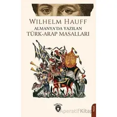 Almanyada Yazılan Türk-Arap Masalları - Wilhelm Hauff - Dorlion Yayınları