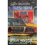 Şoförümüzün Kötü Günü - Adam Bodor - Othello Yayıncılık