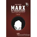 Marx ve Yabancılaşma - Sean Sayers - Kor Kitap