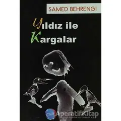 Yıldız ile Kargalar - Samed Behrengi - Berikan Yayınevi