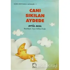 Canı Sıkılan Aydede - Aytül Akal - Uçanbalık Yayıncılık