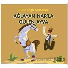 Ağlayan Nar’la Gülen Ayva - Billur Köşk - Elips Kitap