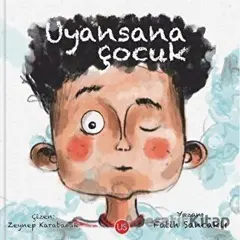 Uyansana Çocuk - Fatih Sancaklı - US Yayınları