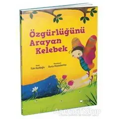 Özgürlüğünü Arayan Kelebek - Tülin Kozikoğlu - Redhouse Kidz Yayınları