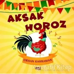Aksak Horoz - Orhan Kahraman - Gece Kitaplığı