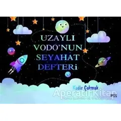 Uzaylı Vodonun Seyehat Defteri - Kadir Çakmak - Gece Kitaplığı