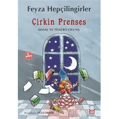 Çirkin Prenses - Feyza Hepçilingirler - Kırmızı Kedi Çocuk