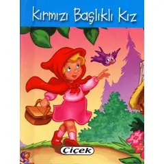 Kırmızı Başlıklı Kız (Mini Boy) - Kolektif - Çiçek Yayıncılık