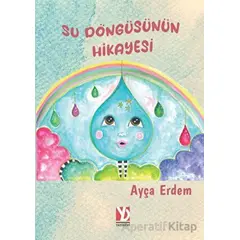 Su Döngüsünün Hikayesi - Ayça Erdem - Yazardan Direkt Yayınevi