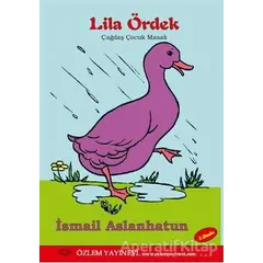 Lila Ördek - İsmail Aslanhatun - Özlem Yayınevi