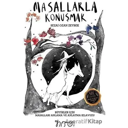 Masallarla Konuşmak - Sezai Ozan Zeybek - Nito Kitap