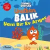 Unutkan Balık Yeni Bir Ev Arıyor - Sevimli Dostlar - Kolektif - Masalperest