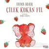 Çilek Kokan Fil - Fatma Demir - Masalperest