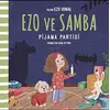 Ezo ve Samba Pijama Partisi - Ezo Sunal - Masalperest