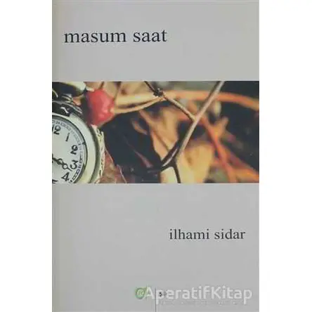 Masum Saat - İlhami Sidar - Aram Yayınları