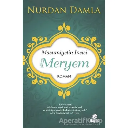 Masumiyetin İncisi Hazreti Meryem - Nurdan Damla - Hayat Yayınları