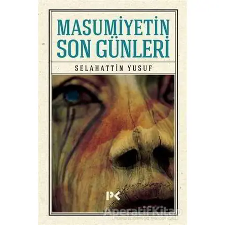 Masumiyetin Son Günleri - Selahattin Yusuf - Profil Kitap