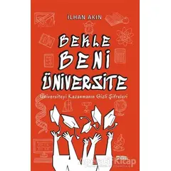 Bekle Beni Üniversite - İlhan Akın - Mat Kitap