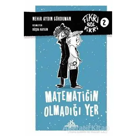 Matematiğin Olmadığı Yer - Nehir Aydın Gökduman - Düş Değirmeni