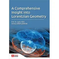 A Comprehensive Insight Into Lorentzian Geometry - Salim Yüce - Pegem Akademi Yayıncılık