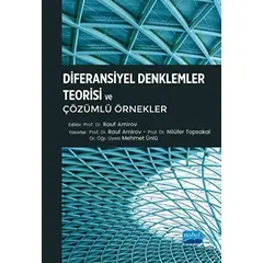 Diferansiyel Denklemler Teorisi ve Çözümlü Örnekler - Rauf Amirov - Nobel Akademik Yayıncılık