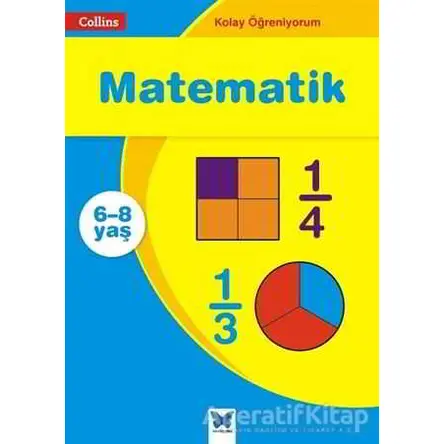 Matematik - Collins Kolay Öğreniyorum (6-8 Yaş) - Sarah - Anne Fernandes - Mavi Kelebek Yayınları