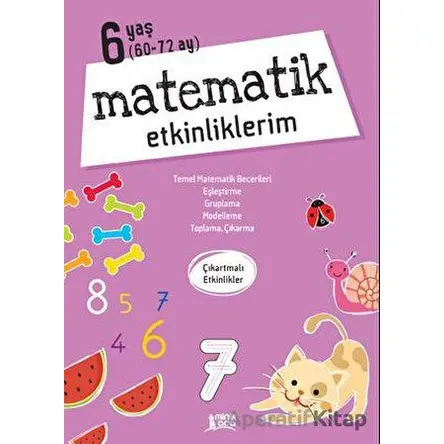 Matematik Etkinliklerim - 6 Yaş - Kolektif - Minik Ada