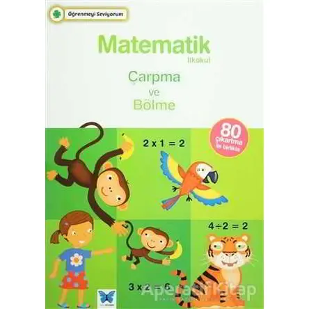 Matematik İlkokul Çarpma ve Bölme - Kolektif - Mavi Kelebek Yayınları