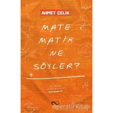 Matematik Ne Söyler? - Ahmet Çelik - Bengisu Yayınları