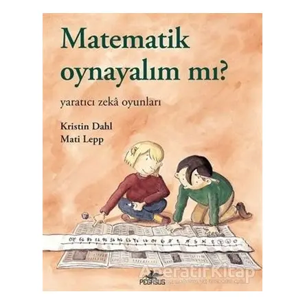 Matematik Oynayalım mı? - Kristin Dahl - Pegasus Yayınları