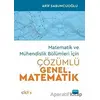 Matematik ve Mühendislik Bölümleri İçin Çözümlü Genel Matematik Cilt 1