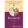 Matematik - İslam Medeniyetinde Bilim Öncüleri 5 - Ayşe Kökçü - Mana Yayınları