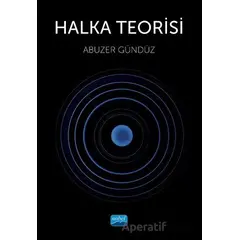 Halka Teorisi - Abuzer Gündüz - Nobel Akademik Yayıncılık