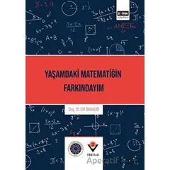 Yaşamdaki Matematiğin Farkındayım - Elif Bahadır - Eğitim Yayınevi - Bilimsel Eserler