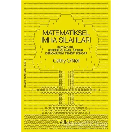 Matematiksel İmha Silahları - Cathy ONeil - Tellekt