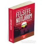 Felsefe Notlarım - Ramazan Çakır - Anahtar Kitaplar Yayınevi