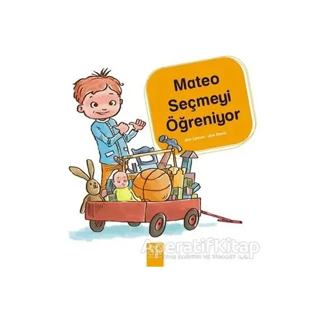 Mateo Seçmeyi Öğreniyor - Jon Lasser - 1001 Çiçek Kitaplar