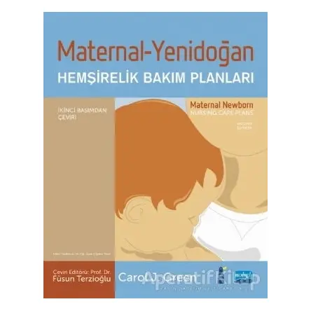 Maternal - Yenidoğan Hemşirelik Bakım Planları - Carol J. Green - Nobel Akademik Yayıncılık