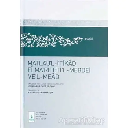 Matlaul-İtikad Fi Narifetil-Mebdei vel-Mead - Muhammed B. Tavit Et-Tanci - Server Yayınları