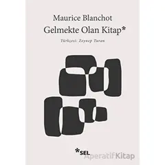 Gelmekte Olan Kitap - Maurice Blanchot - Sel Yayıncılık