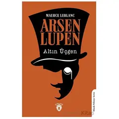 Arsen Lupen Altın Üçgen - Maurice Leblanc - Dorlion Yayınları