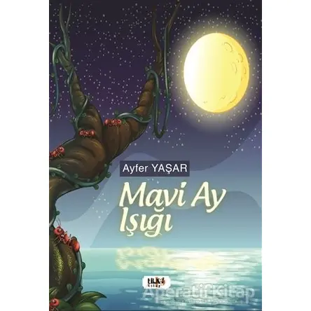 Mavi Ay Işığı - Ayfer Yaşar - Tilki Kitap